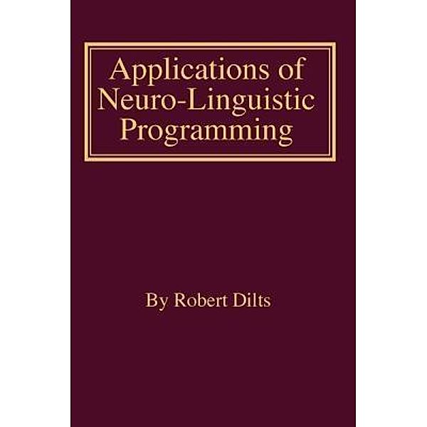 Applications of NLP, Robert Brian Dilts