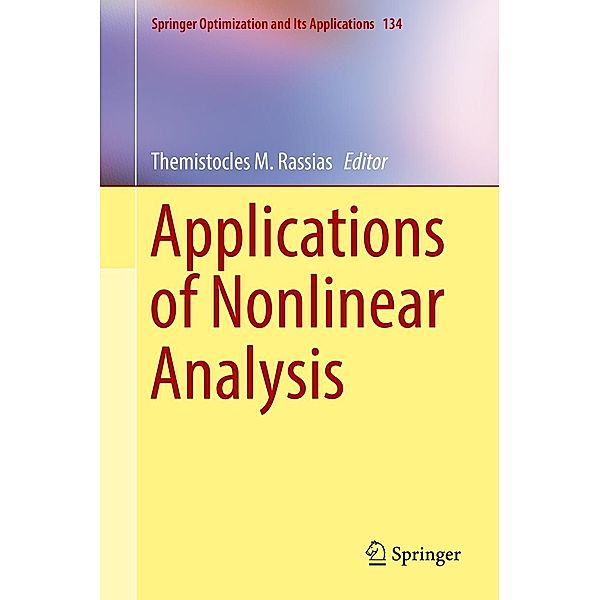 Applications of Nonlinear Analysis / Springer Optimization and Its Applications Bd.134