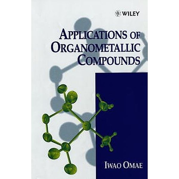 Applications of Organometallic Compounds, Iwao Omae