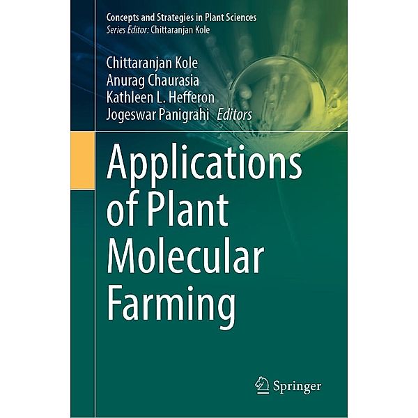 Applications of Plant Molecular Farming / Concepts and Strategies in Plant Sciences