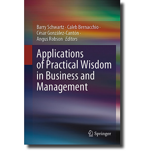 Applications of Practical Wisdom in Business and Management