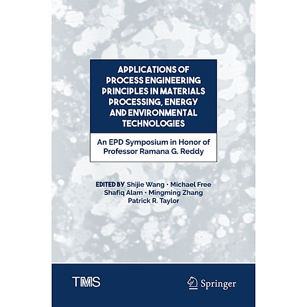 Applications of Process Engineering Principles in Materials Processing, Energy and Environmental Technologies