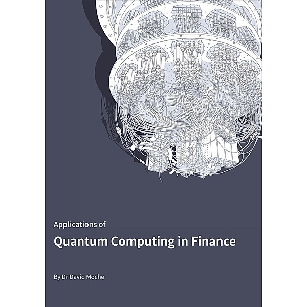 Applications of Quantum Computing in Finance, David Moche
