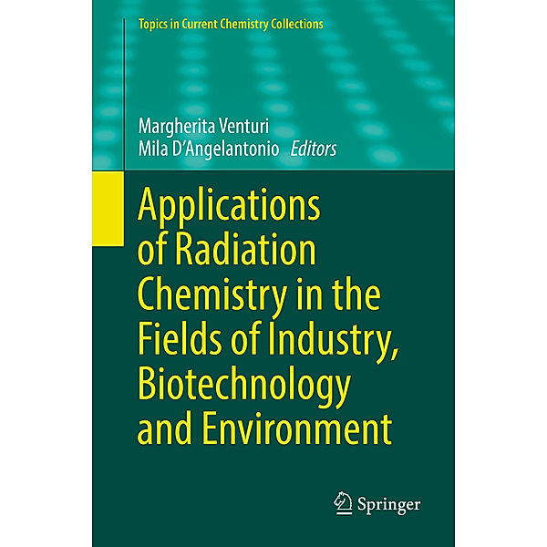 Applications of Radiation Chemistry in the Fields of Industry, Biotechnology and Environment