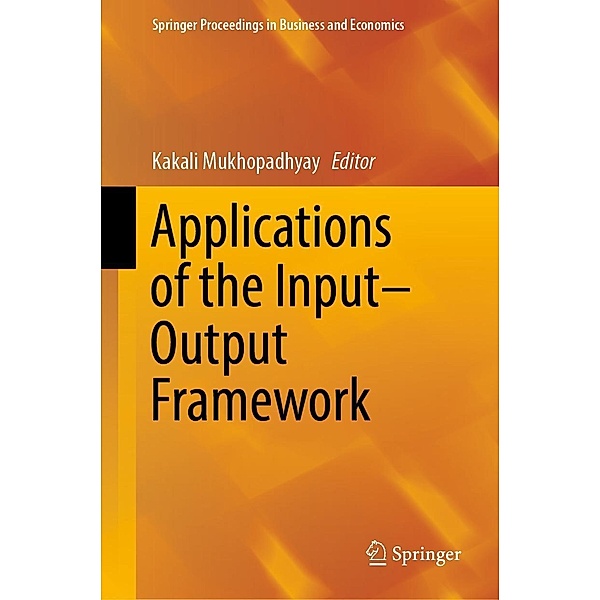 Applications of the Input-Output Framework / Springer Proceedings in Business and Economics
