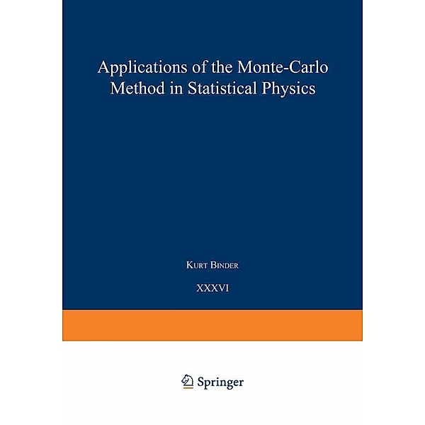 Applications of the Monte Carlo Method in Statistical Physics / Topics in Current Physics Bd.36