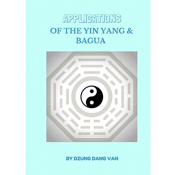 Applications of the Yin-Yang and Bagua, Dzung Dang Van
