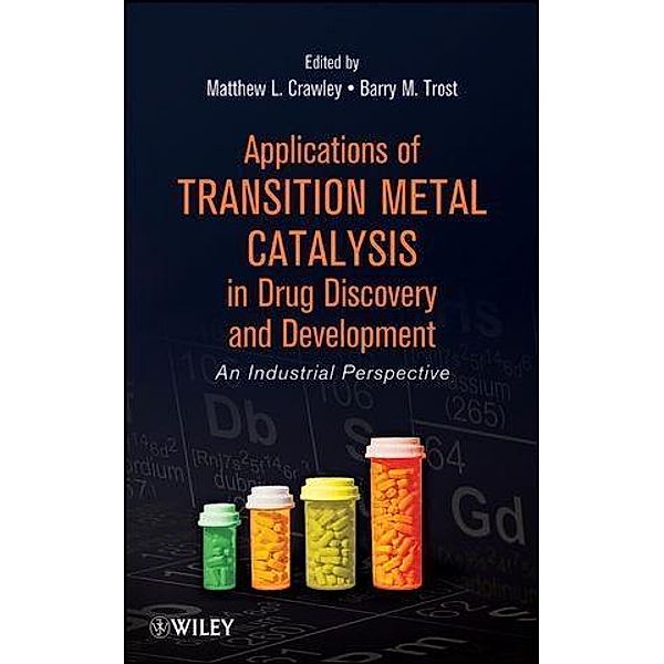 Applications of Transition Metal Catalysis in Drug Discovery and Development