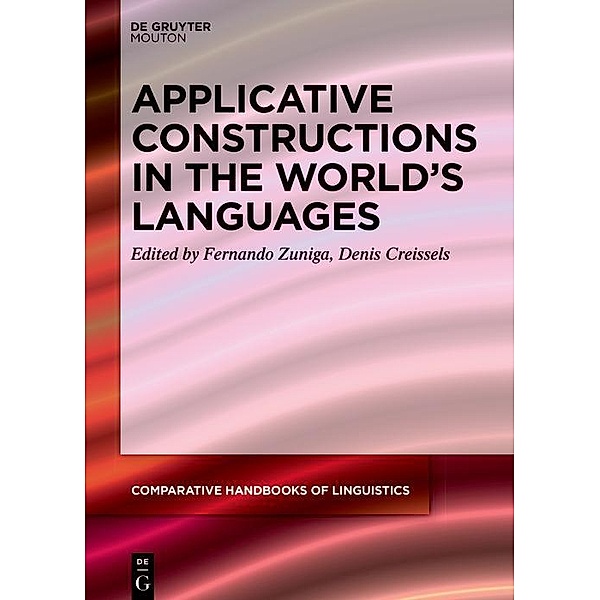 Applicative Constructions in the World's Languages / Comparative Handbooks of Linguistics Bd.7