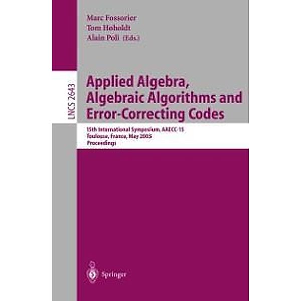 Applied Algebra, Algebraic Algorithms and Error-Correcting Codes / Lecture Notes in Computer Science Bd.2643
