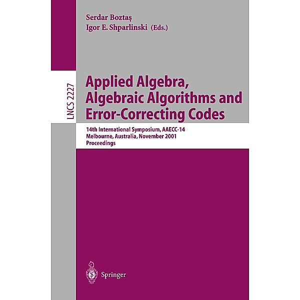 Applied Algebra, Algebraic Algorithms and Error-Correcting Codes / Lecture Notes in Computer Science Bd.2227