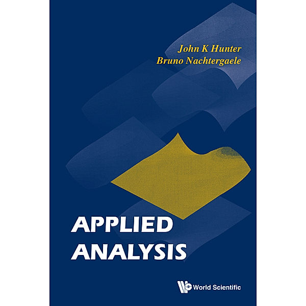 Applied Analysis, Bruno Nachtergaele;;;, John K Hunter