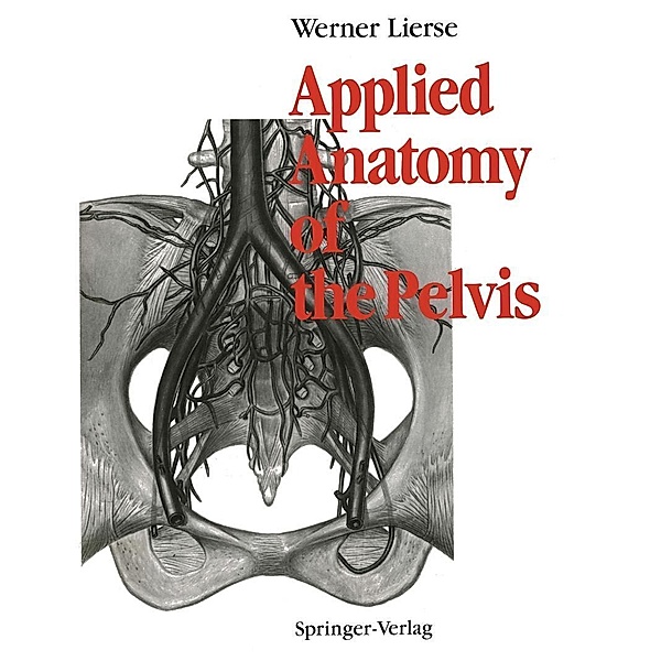 Applied Anatomy of the Pelvis, Werner Lierse
