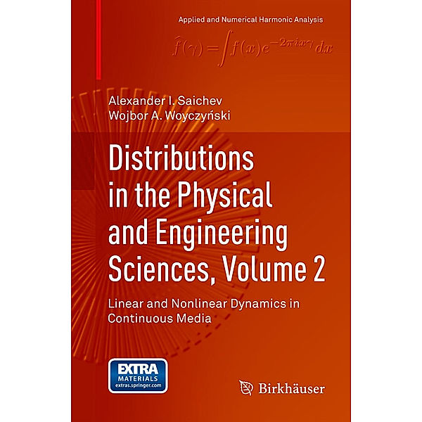 Applied and Numerical Harmonic Analysis / Distributions in the Physical and Engineering Sciences, Volume 2, Alexander I. Saichev, Wojbor A. woyczynski