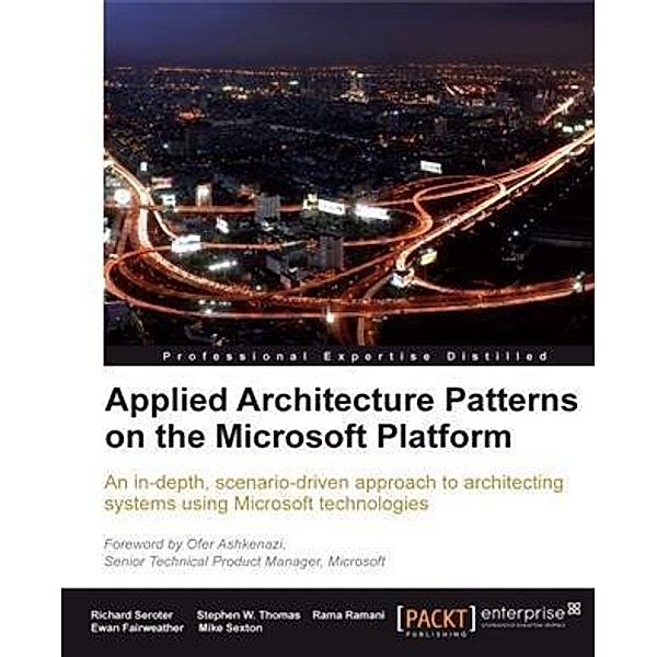Applied Architecture Patterns on the Microsoft Platform, Richard Seroter