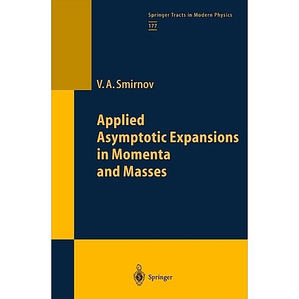 Applied Asymptotic Expansions in Momenta and Masses, Vladimir A. Smirnov