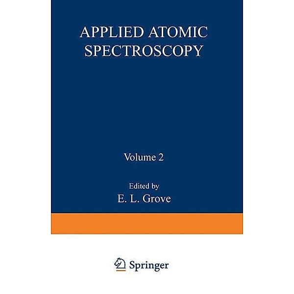 Applied Atomic Spectroscopy, E. L. Grove