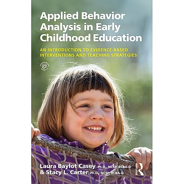 Applied Behavior Analysis in Early Childhood Education, Laura Baylot Casey, Stacy L. Carter