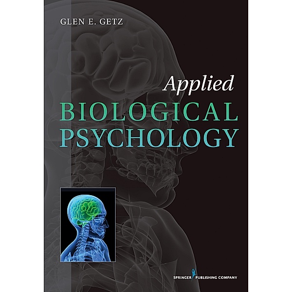 Applied Biological Psychology, Glen E. Getz