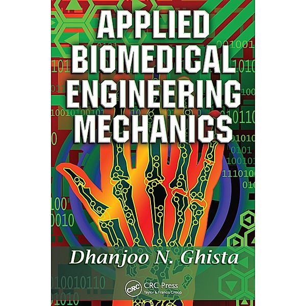Applied Biomedical Engineering Mechanics, Dhanjoo Ghista