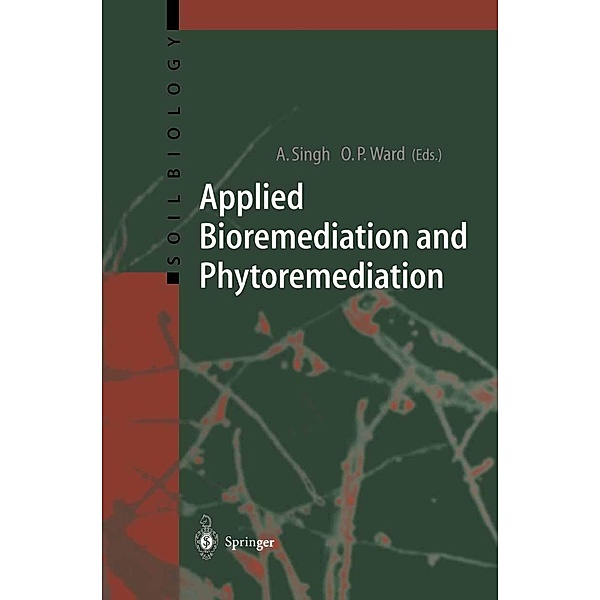 Applied Bioremediation and Phytoremediation / Soil Biology Bd.1