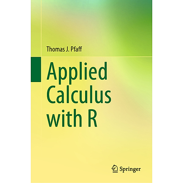 Applied Calculus with R, Thomas J. Pfaff