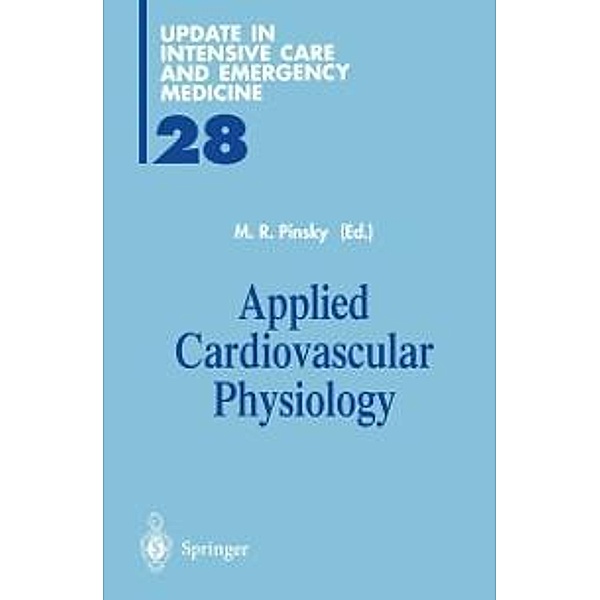 Applied Cardiovascular Physiology / Update in Intensive Care and Emergency Medicine Bd.28
