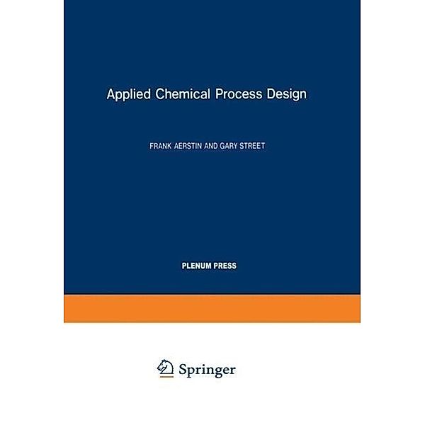 Applied Chemical Process Design, F. Aerstin, G. Street