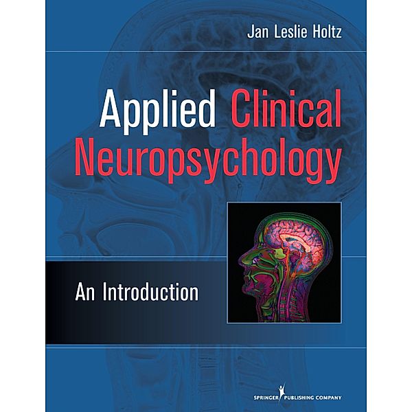 Applied Clinical Neuropsychology, Jan Leslie Holtz