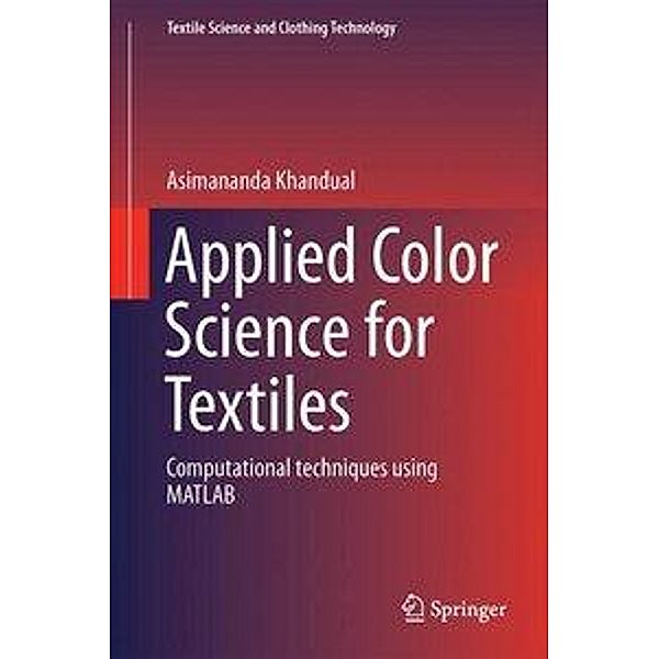 Applied Color Science for Textiles: Computational Techniques Using MATLAB, Asimananda Khandual