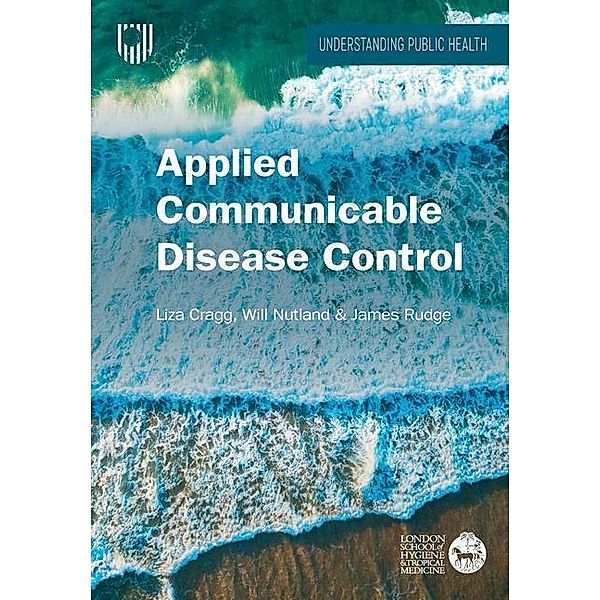 Applied Communicable Disease Control, Liza Cragg, Will Nutland, James Rudge