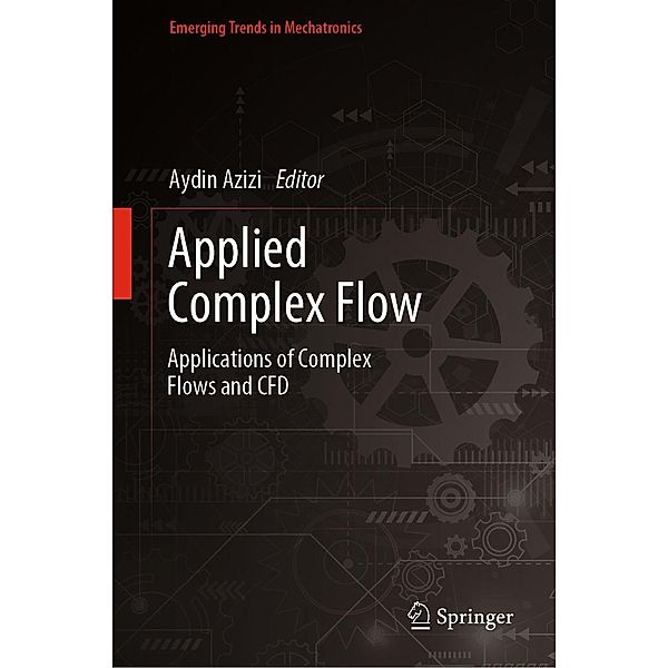 Applied Complex Flow / Emerging Trends in Mechatronics