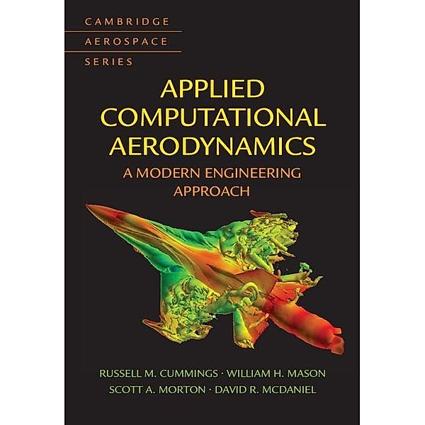 Applied Computational Aerodynamics / Cambridge Aerospace Series, Russell M. Cummings