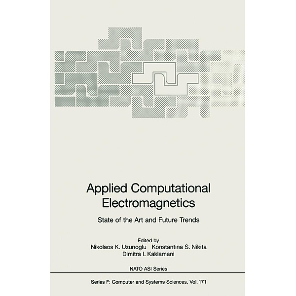 Applied Computational Electromagnetics / NATO ASI Subseries F: Bd.171