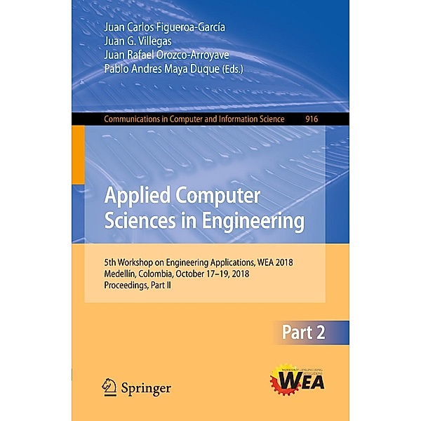 Applied Computer Sciences in Engineering / Communications in Computer and Information Science Bd.916