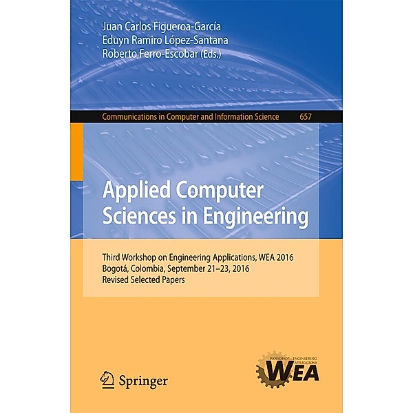 Applied Computer Sciences in Engineering / Communications in Computer and Information Science Bd.657