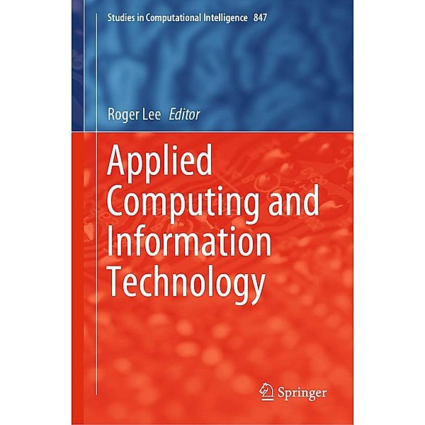 Applied Computing and Information Technology / Studies in Computational Intelligence Bd.847