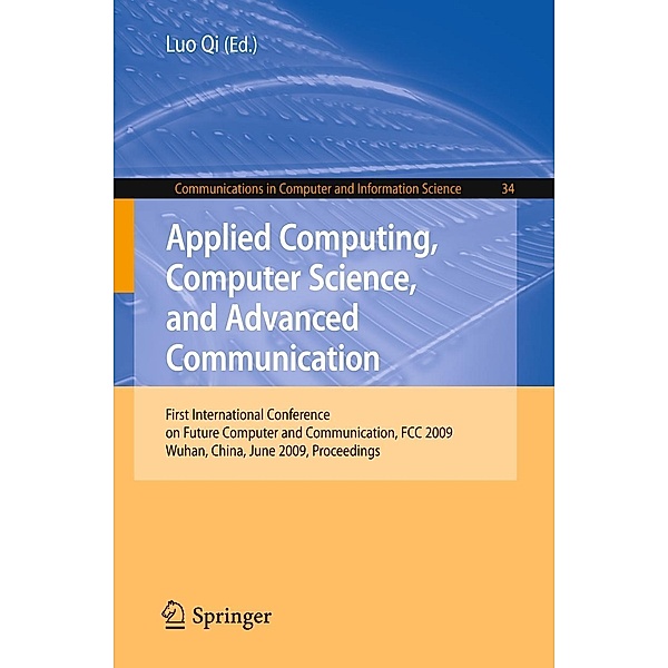Applied Computing, Computer Science, and Advanced Communication / Communications in Computer and Information Science Bd.34, Luo Qi