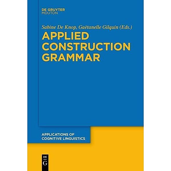 Applied Construction Grammar / Applications of Cognitive Linguistics [ACL] Bd.32