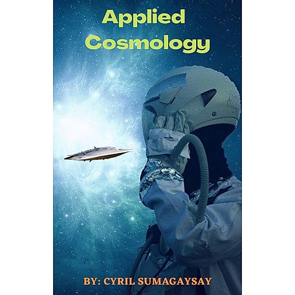 Applied Cosmology, Cyril Sumagaysay
