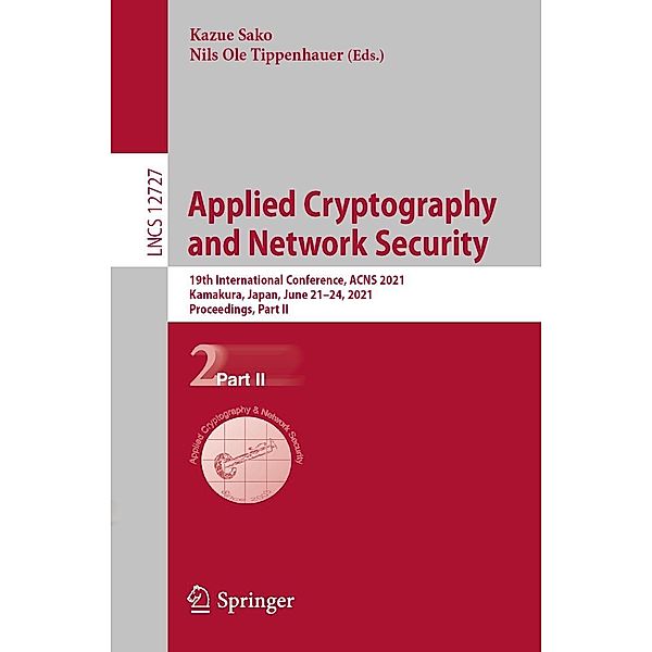 Applied Cryptography and Network Security / Lecture Notes in Computer Science Bd.12727