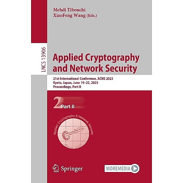 Applied Cryptography and Network Security / Lecture Notes in Computer Science Bd.13906