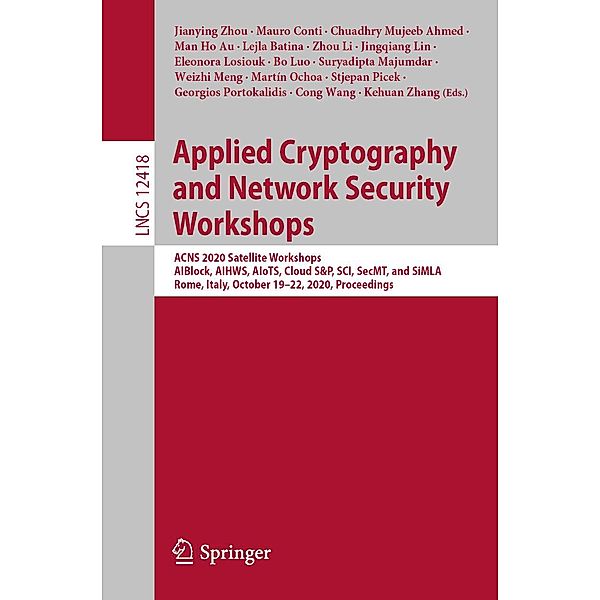 Applied Cryptography and Network Security Workshops / Lecture Notes in Computer Science Bd.12418