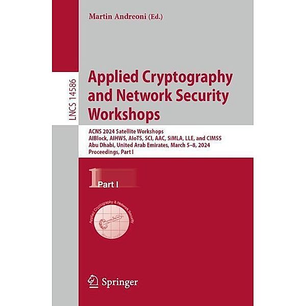 Applied Cryptography and Network Security Workshops, Martin Andreoni