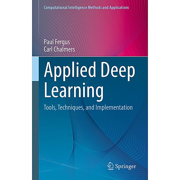 Applied Deep Learning, Paul Fergus, Carl Chalmers