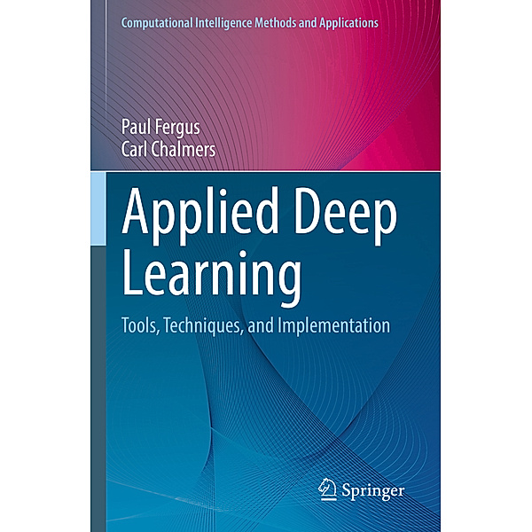 Applied Deep Learning, Paul Fergus, Carl Chalmers