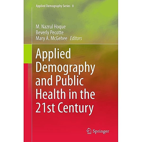 Applied Demography and Public Health in the 21st Century / Applied Demography Series Bd.8