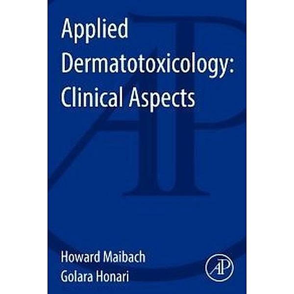 Applied Dermatotoxicology, Howard I. Maibach, Golara Honari
