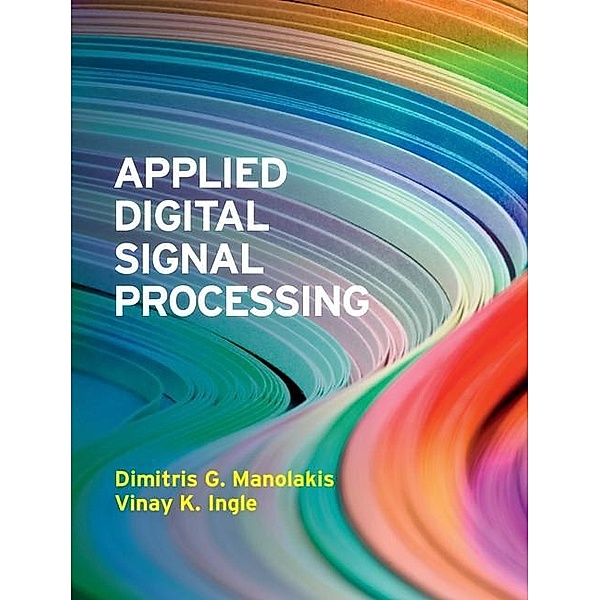 Applied Digital Signal Processing, Dimitris G. Manolakis