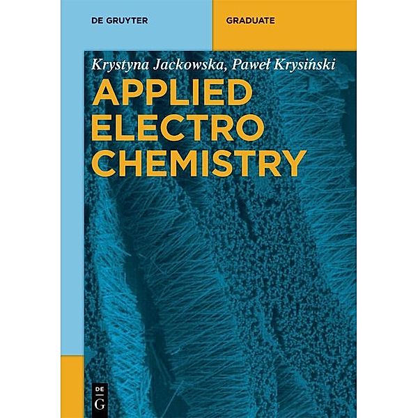 Applied Electrochemistry / De Gruyter Textbook, Krystyna Jackowska, Pawel Krysinski